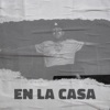 En la Casa - Single, 2020