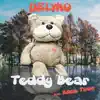 Stream & download Teddy Bear (feat. Hans Town) - Single