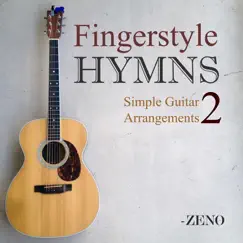 Fingerstyle Hymns Simple Guitar Arrangements 2 by Zeno album reviews, ratings, credits