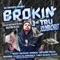 Brokin (feat. Paul Junior, Unreal & Bryann Trejo) - J-TRU SOLDIER4CHRIST lyrics