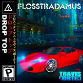 Flosstradamus - Drop Top