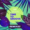 Time To Groove (LMC X Mark McCabe / Remixes) - Single