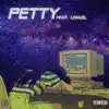 Petty (feat. Lemuel) - Single album lyrics, reviews, download