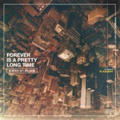 Forever is a Pretty Long Time artwork
