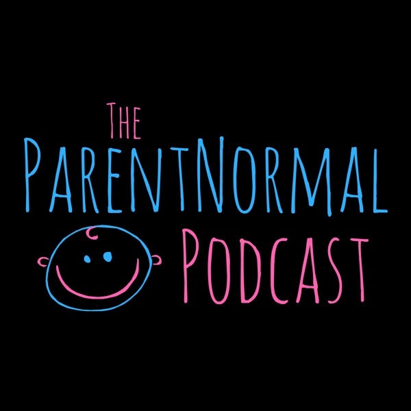 The ParentNormal Podcast: A Parenting and Family Podcast by Imperfect Parents for Imperfect Parents