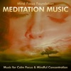 Meditation Music: Music for Calm Focus & Mindful Concentration