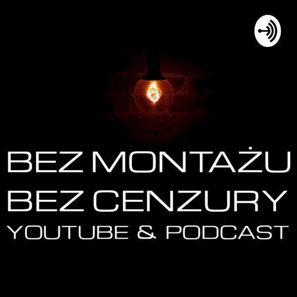 Bez Montażu, Bez Cenzury Bez Montażu, Bez Cenzury
