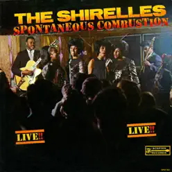 Spontaneous Combustion - The Shirelles