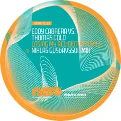 Losing My Religion (Remixes) - EP by Eddy Cabrera & Thomas Gold album reviews, ratings, credits
