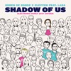 Shadow of Us (Electronic Family 2019 Anthem) [feat. Lara] - Single, 2019