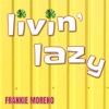 Livin' Lazy - Single