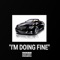 I'm Doing Fine (feat. DJ Red Riley & K'Mac) - Neka lyrics