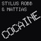 Cocaine - Stylus Robb & Mattias lyrics