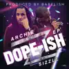 Dope-Ish - EP album lyrics, reviews, download