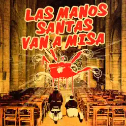 Las Manos Santas Van a Misa - EP - Las manos de Filippi