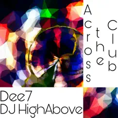Across the Club (feat. DJ HighAbove) Song Lyrics
