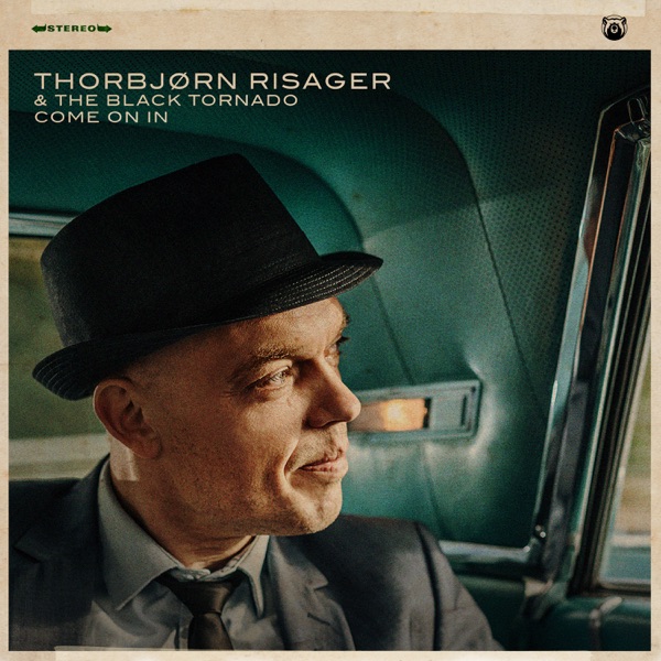 Come on In - Thorbjørn Risager & The Black Tornado