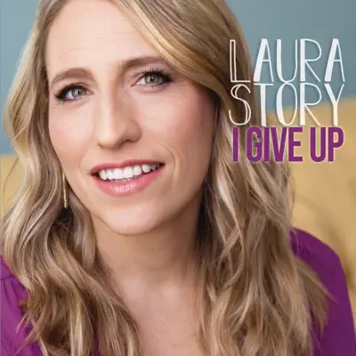 I Give Up - EP - Laura Story