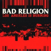 Los Angeles Is Burning by Bad Religion