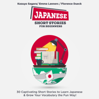 Talk In Japanese - Japanese Short Stories for Beginners: 30 Captivating Short Stories to Learn Japanese & Grow Your Vocabulary the Fun Way! (Unabridged) artwork
