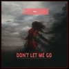 Don't Let Me Go - Single