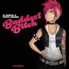 Baddest Bitch - Single album lyrics, reviews, download