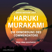 Haruki Murakami & Ursula Gräfe - Die Ermordung des Commendatore Band I artwork