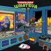 Whateva, Vol. 3 album lyrics, reviews, download