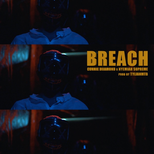 Breach - Single - Connie Diiamond & Nyemiah Supreme