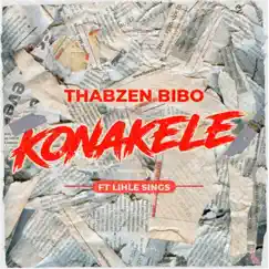 Konakele (feat. Lihle Sings) Song Lyrics