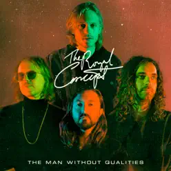 The Man Without Qualities - The Royal Concept The Man Without Qualities - The Royal Concept
