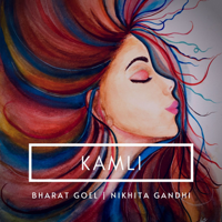 Bharat Goel & Nikhita Gandhi - Kamli - Single artwork