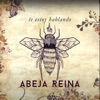 Abeja Reina - Abeja Reina