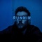 Runnin' - John K lyrics