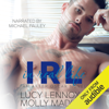 IRL: In Real Life: After Oscar, Book 1 (Unabridged) - Lucy Lennox & Molly Maddox