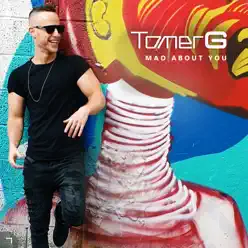 Mad About You (Solo Version) - Single - Tomer G Mad About You (Solo Version) - Single - Tomer G