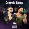 Guitarrinha Malvada (Ao Vivo) - Single