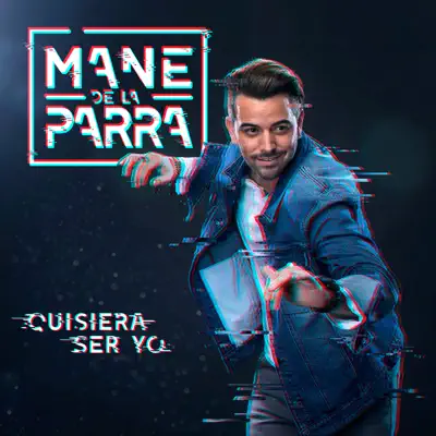 Quisiera Ser Yo - Single - Mane de La Parra