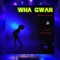 Wha Gwan - Michael Jigstyle lyrics