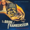 The Bride of Frankenstein (Original Motion Picture Soundtrack)