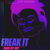 Freak It (Make My Day) [Extended] artwork