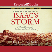 Erik Larson - Isaac's Storm: A Man, a Time, and the Deadliest Hurricane in History artwork