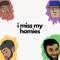 I Miss My Homies - Baba lyrics