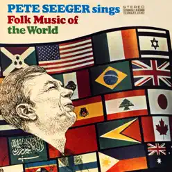 Pete Seeger Sings Folk Music of the World - Pete Seeger