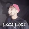 Loca Loca - Sody Desi Boy lyrics