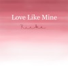 Love Like Mine - Single