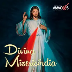Divina Misericórdia - Single - Amados do Eterno Divina Misericórdia - Single - Amados do Eterno