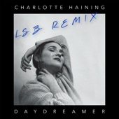 Charlotte Haining - Daydreamer (LSB Remix)