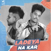 Ladeya Na Kar (feat. Sukhe) artwork
