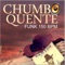 Chumbo Quente (feat. Léo Canhoto e Robertinho) - Dj Créu lyrics